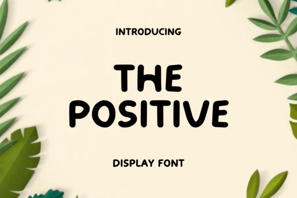 Bringing Your Brand Story to Life with The Positive Font