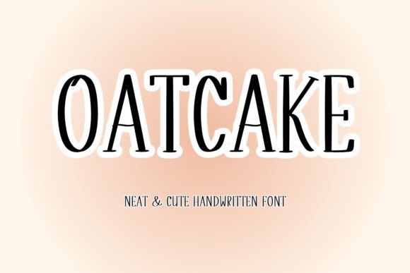 Oatcake: The Handwritten Font That Builds Your Campaign's Personality